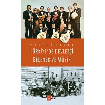 Türkiye'de Devletçi Gelenek Ve Müzik Şenol Durgun