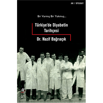 Türkiye'de Diyabetin Tarihçesi Nazif Bağrıaçık