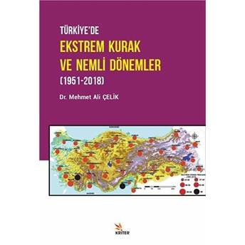 Türkiye'de Ekstrem Kurak Ve Nemli Dönemler (1951-2018) Dr. Mehmet Ali Çelik