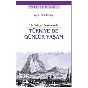 Türkiye'de Günlük Yaşam Agnes Dick Ramsay