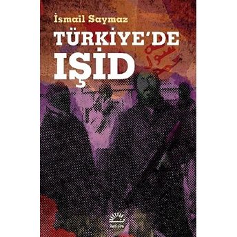 Türkiye'de Işid Ismail Saymaz