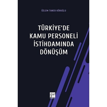 Türkiye'de Kamu Personeli Istihdamında Dönüşüm