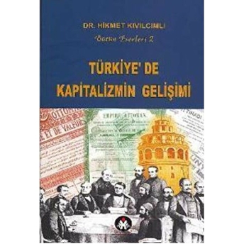 Türkiye'de Kapitalizmin Gelişimi Hikmet Kıvılcımlı