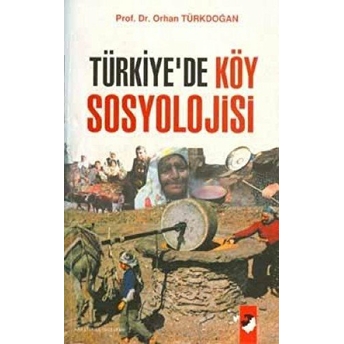 Türkiye'de Köy Sosyolojisi Orhan Türkdoğan