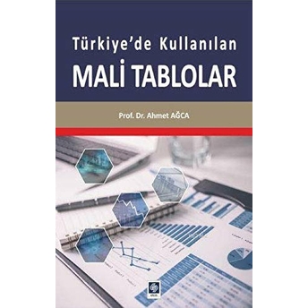 Türkiye'de Kullanılan Mali Tablolar Ahmet Ağca