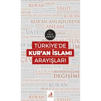 Türkiye'de Kur'an Islamı Arayışları Filiz Orhan