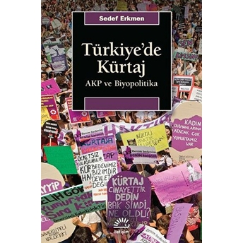 Türkiyede Kürtaj - Akp Ve Biyopolitika Sedef Erkmen