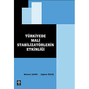 Türkiye'de Mali Stabilizatörlerin Etkinliği-Çiğdem Özenç