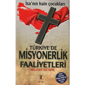 Türkiye'de Misyonerlik Faaliyetleri-Müjdat Öztürk