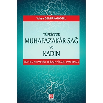 Türkiyede Muhafazakar Sağ Ve Kadın