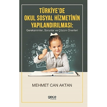 Türkiye'de Okul Sosyal Hizmetinin Yapılandırılması