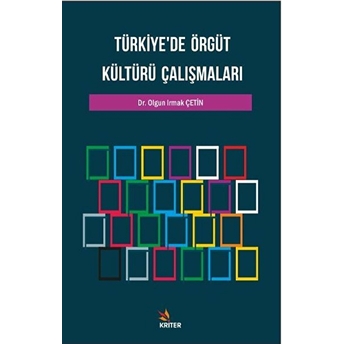 Türkiye'de Örgüt Kültürü Çalışmaları Olgun Irmak Çetin