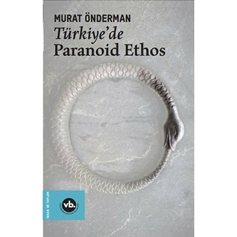 Türkiye'de Paranoid Ethos Murat Önderman