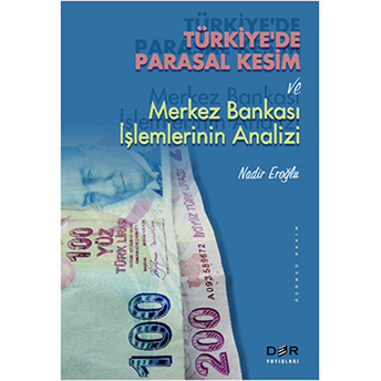 Türkiye'de Parasal Kesim Ve Merkez Bankası Işlemlerinin Analizi-Nadir Eroğlu