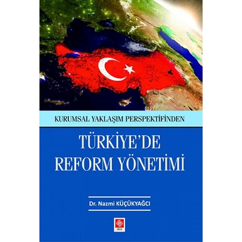 Türkiyede Reform Yönetimi Nazmi Küçükyağcı