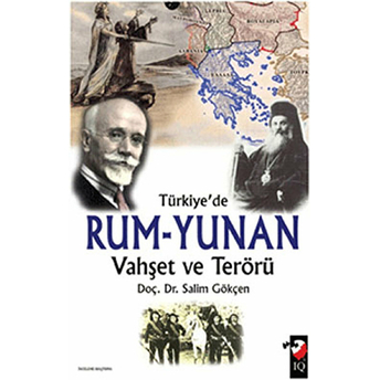 Türkiye'de Rum-Yunan Vahşet Ve Terörü Salim Gökçen