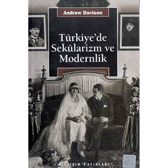 Türkiye'de Sekülarizm Ve Modernlik Andrew Davison