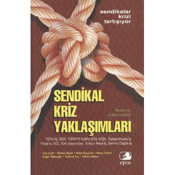 Türkiye'de Sendikal Kriz Yaklaşımları Yıldırım Koç