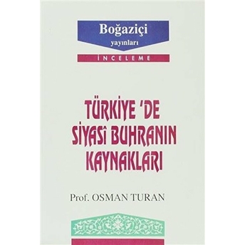 Türkiye'de Siyasi Buhranın Kaynakları Osman Turan