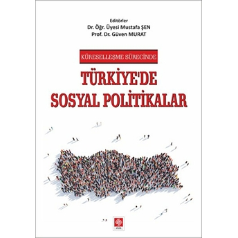 Türkiyede Sosyal Politikalar - Mustafa Şen