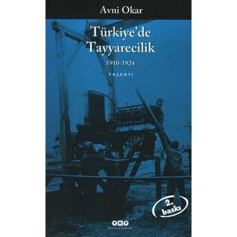 Türkiye'de Tayyarecilik (1910-1924) Avni Okar