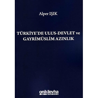 Türkiye'de Ulus-Devlet Ve Gayrimüslim Azınlık