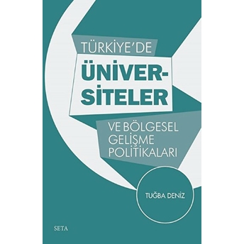 Türkiye'de Üniversiteler Ve Bölgesel Gelişme Politikaları