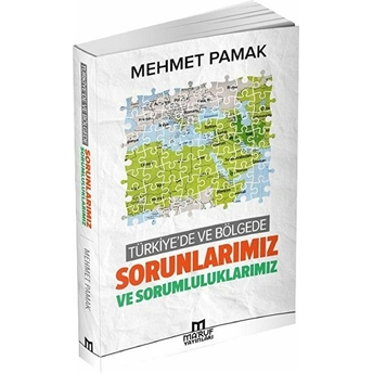 Türkiye'de Ve Bölgede Sorunlarımız Ve Sorumluluklarımız-Mehmet Pamak