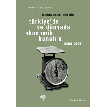 Türkiye'de Ve Dünyada Ekonomik Bunalım, 2008 - 2009 Kolektif