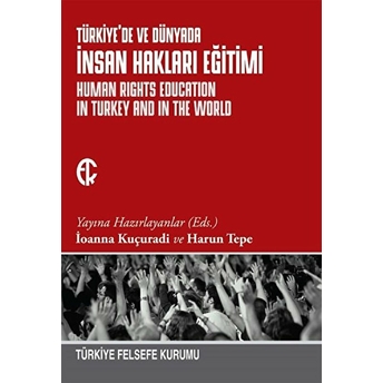 Türkiyede Ve Dünyada Insan Hakları Eğitimi Ioanna Kuçuradi, Harun Tepe