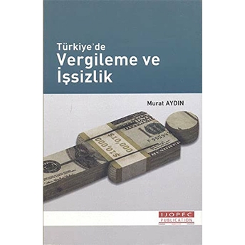 Türkiye'de Vergileme Ve Işsizlik