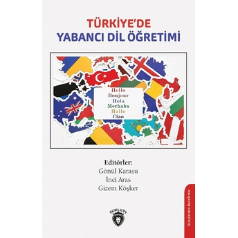 Türkiyede Yabancı Dil Öğretimi Gönül Karasu, Inci Aras, Gizem Köşker