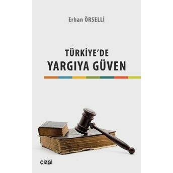 Türkiye'de Yargıya Güven Erhan Örselli