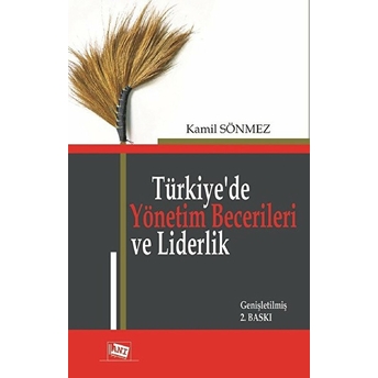 Türkiye'de Yönetim Becerileri Ve Liderlik