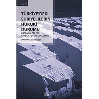 Türkiye'deki Suriyelilerin Hukuki Durumu