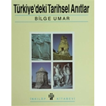 Türkiye'deki Tarihsel Anıtlar Bilge Umar