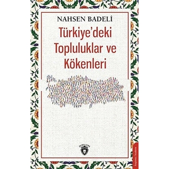 Türkiye'deki Topluluklar Ve Kökenleri Nahsen Badeli