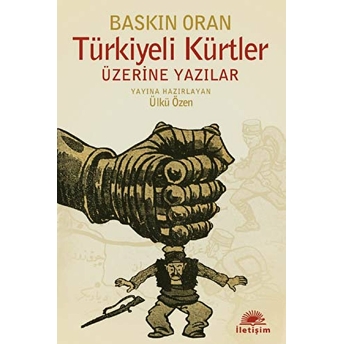 Türkiyeli Kürtler Üzerine Yazılar Baskın Oran