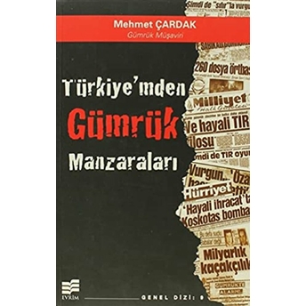 Türkiyem'den Gümrük Manzaraları Mehmet Çardak