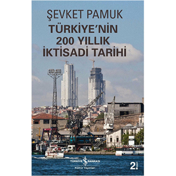 Türkiyenin 200 Yıllık Iktisadi Tarihi Şevket Pamuk