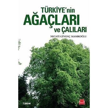 Türkiye'nin Ağaçları Ve Çalıları Necati Güvenç Mamıkoğlu