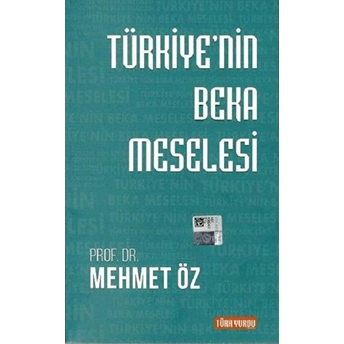 Türkiye'nin Beka Meselesi Mehmet Öz