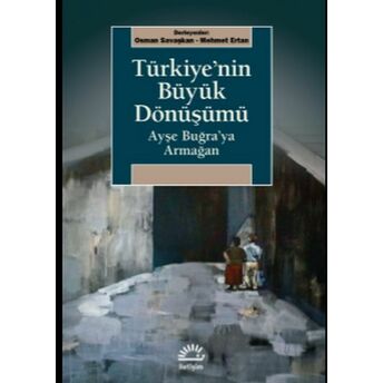 Türkiye'nin Büyük Dönüşümü Mehmet Ertan