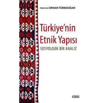 Türkiye'nin Etnik Yapısı Orhan Türkdoğan