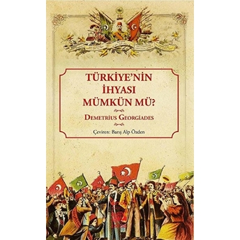 Türkiye'nin Ihyası Mümkün Mü? Demetrius Georgiades