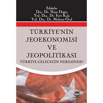 Türkiyenin Jeoekonomisi Ve Jeopolitikası