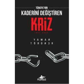 Türkiye'nin Kaderini Değiştiren Kriz Yaman Törüner