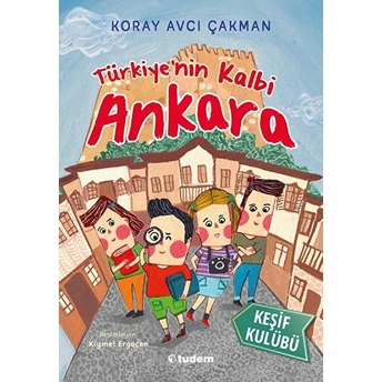 Türkiye'nin Kalbi Ankara - Keşif Kulübü Koray Avcı Çakman