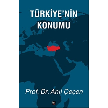 Türkiye'nin Konumu Anıl Çeçen