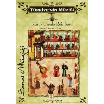 Türkiye'nin Müziği Cilt 1 Kurt - Ursala Reinhard